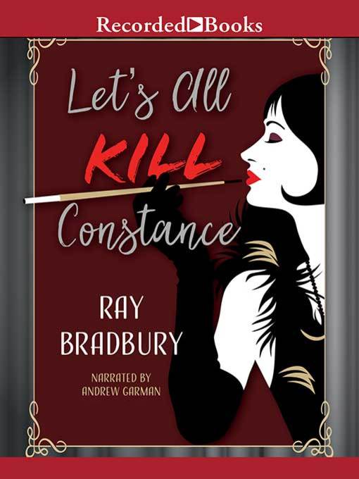 Title details for Let's All Kill Constance by Ray Bradbury - Available